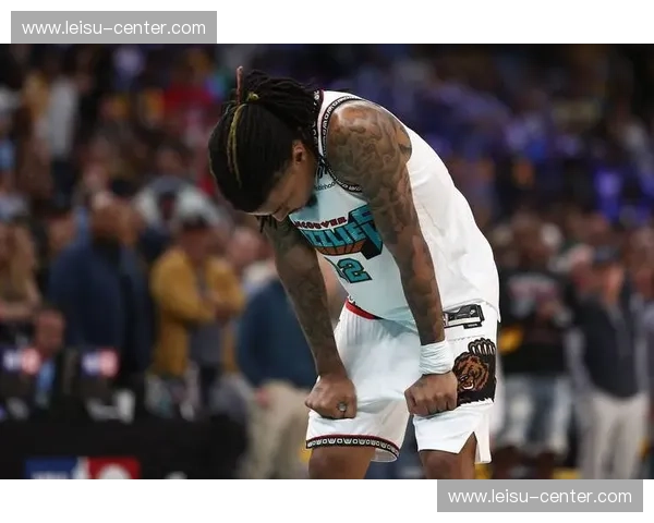 灰熊莫兰特长期缺阵选择清仓 防守效率下滑静待乐透签 灰熊莫兰特长期缺阵选择清仓 防守效率下滑静待乐透签